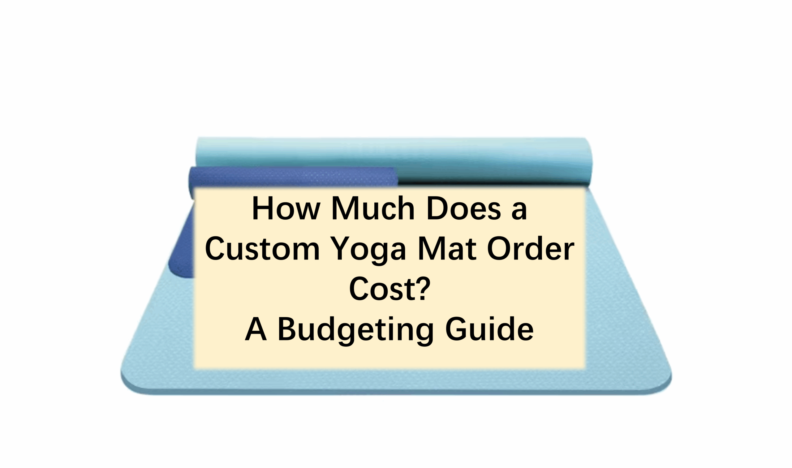 How Much Does a Custom Yoga Mat Order Cost