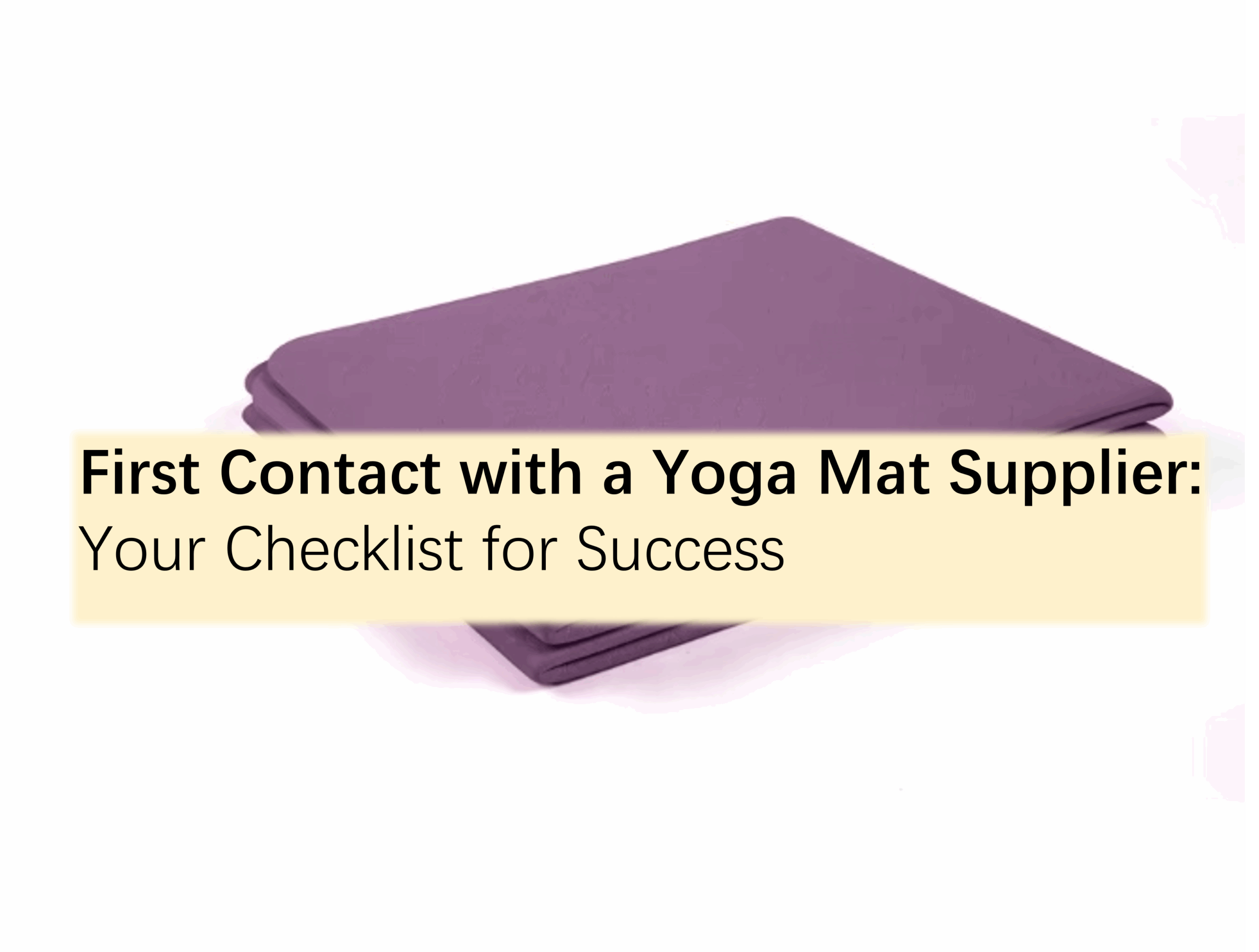 First Contact with a Yoga Mat Supplier